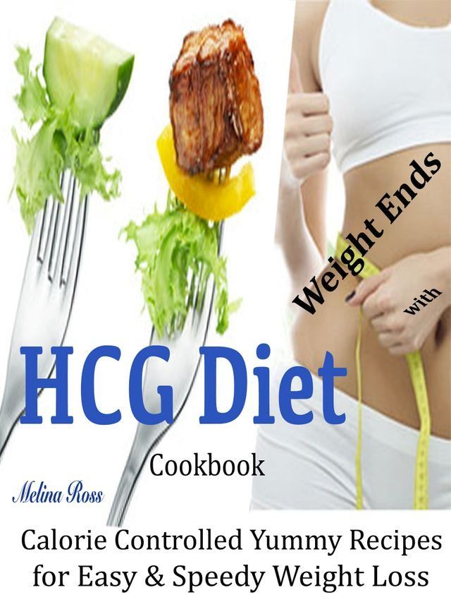  Weight Ends with HCG Diet Cookbook(Kobo/電子書)