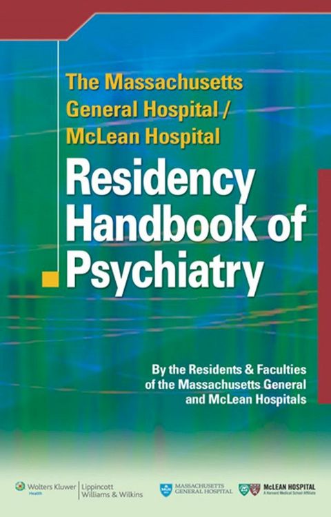 The Massachusetts General Hospital/McLean Hospital Residency Handbook of Psychiatry(Kobo/電子書)