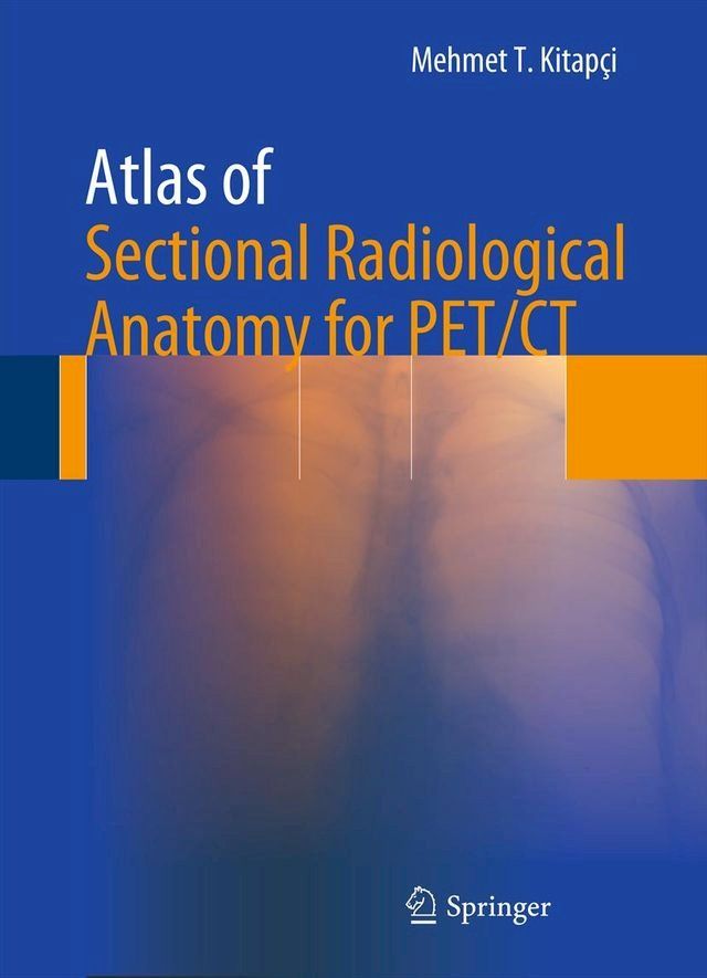  Atlas of Sectional Radiological Anatomy for PET/CT(Kobo/電子書)