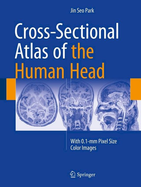 Cross-Sectional Atlas of the Human Head(Kobo/電子書)