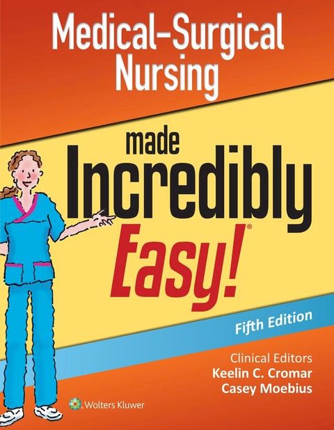 Medical-Surgical Nursing Made Incredibly Easy(Kobo/電子書)