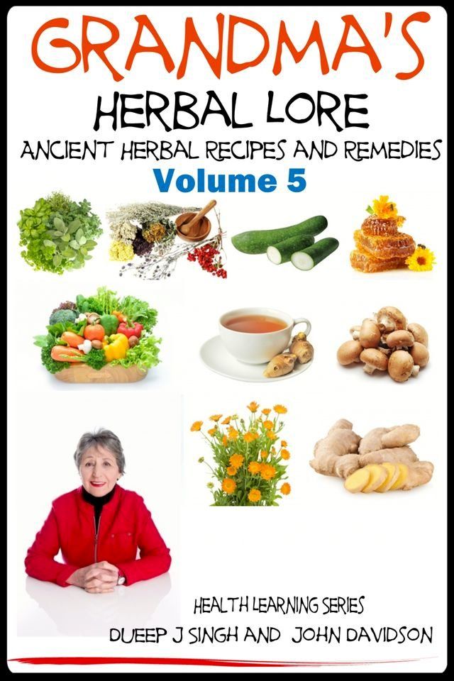  Grandma’s Herbal Lore: Ancient Herbal Recipes and Remedies(Kobo/電子書)