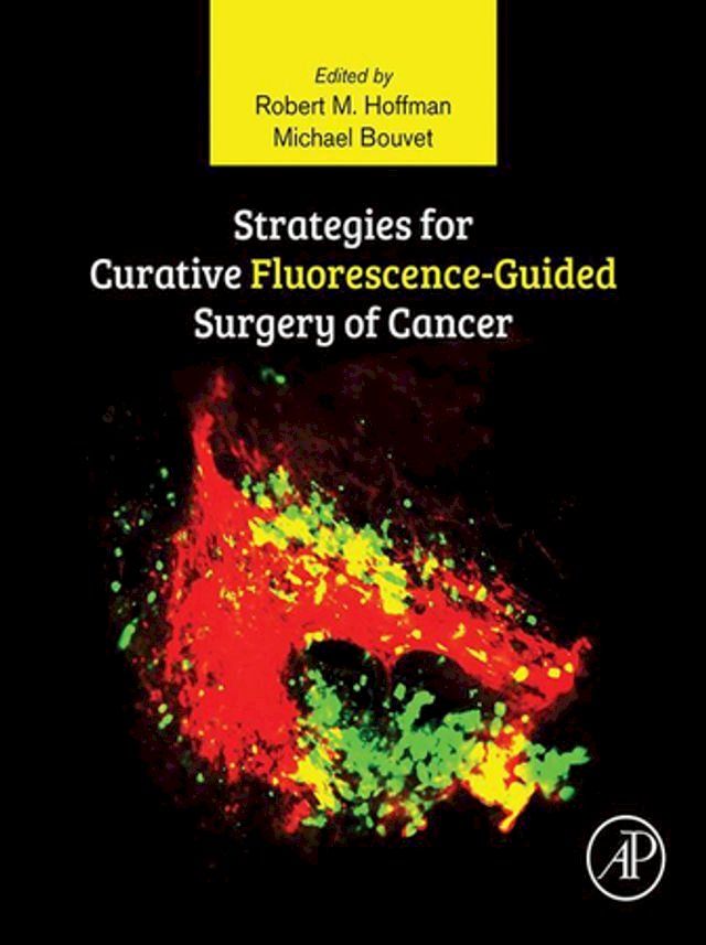  Strategies for Curative Fluorescence-Guided Surgery of Cancer(Kobo/電子書)