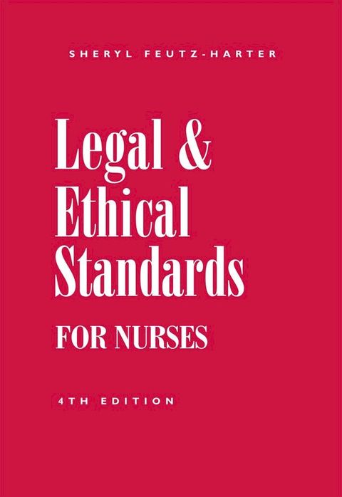 Legal & Ethical Standards for Nurses, Fourth Edition(Kobo/電子書)