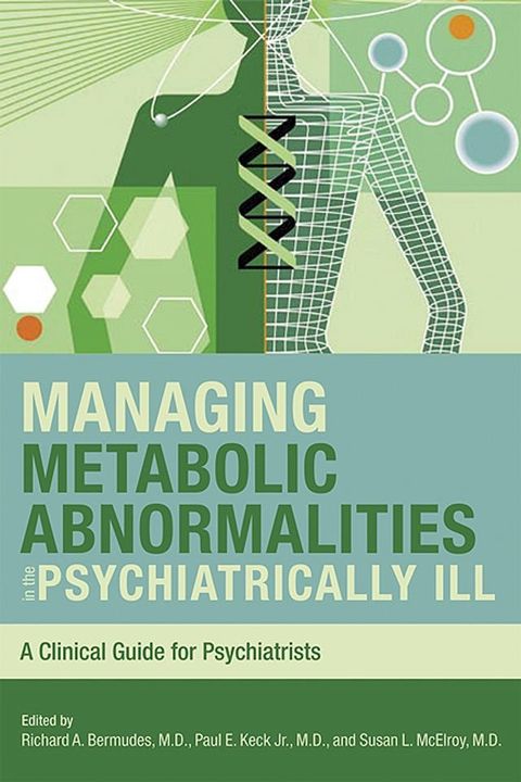 Managing Metabolic Abnormalities in the Psychiatrically Ill(Kobo/電子書)