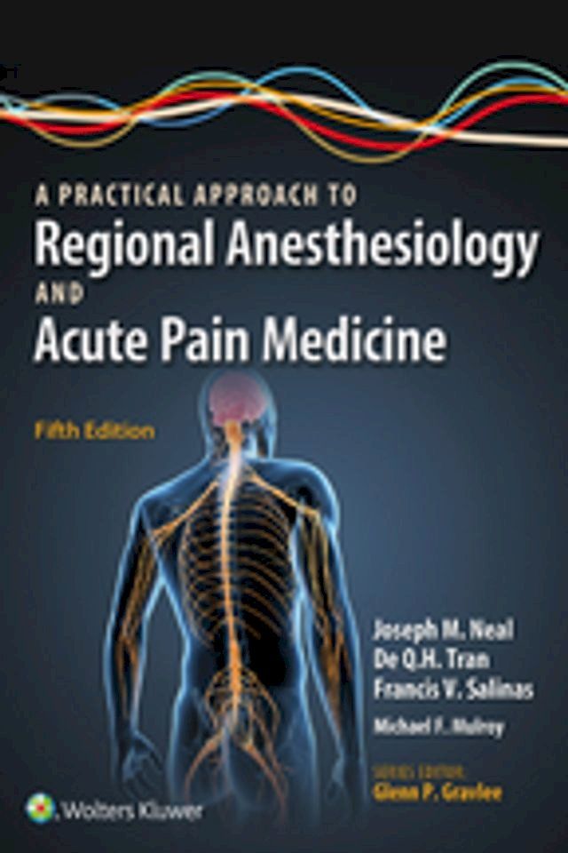  A Practical Approach to Regional Anesthesiology and Acute Pain Medicine(Kobo/電子書)