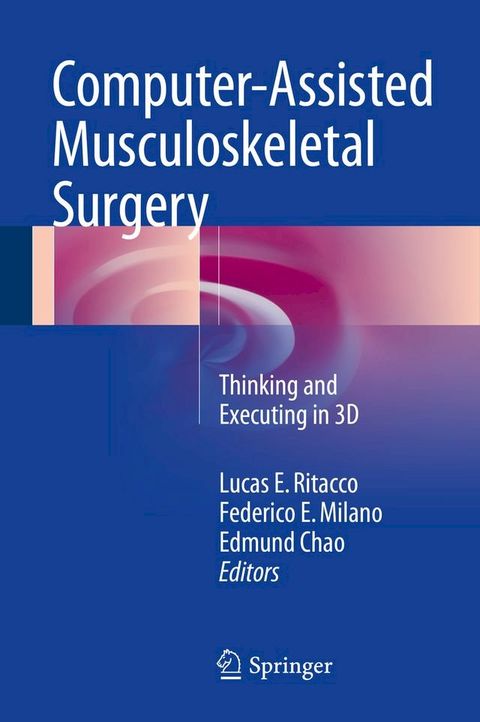 Computer-Assisted Musculoskeletal Surgery(Kobo/電子書)