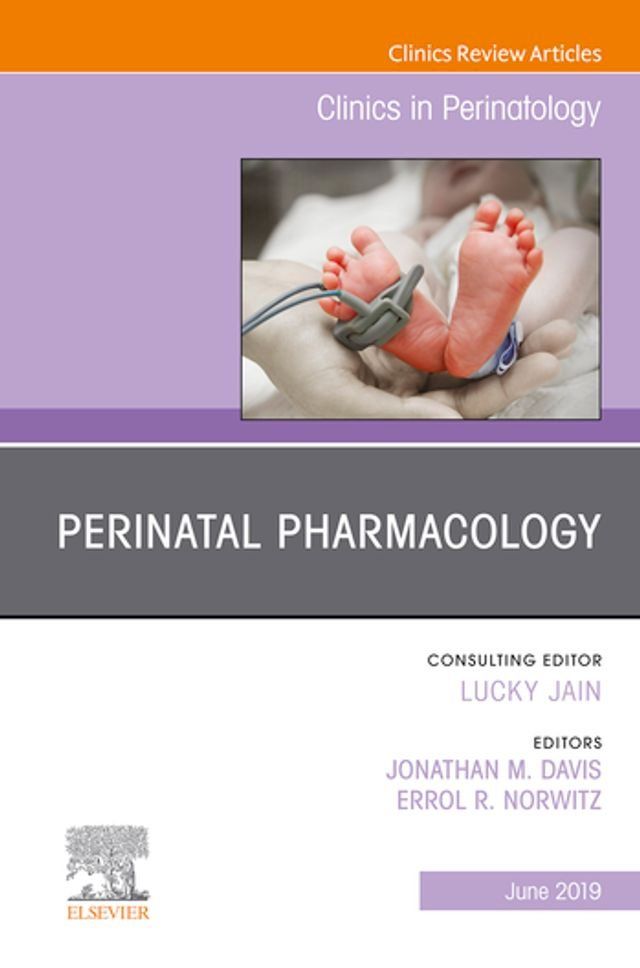  Perinatal Pharmacology, An Issue of Clinics in Perinatology(Kobo/電子書)