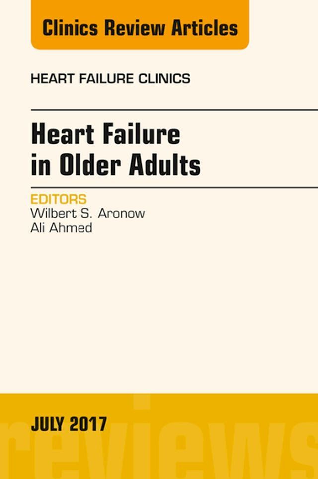  Heart Failure in Older Adults, An Issue of Heart Failure Clinics(Kobo/電子書)