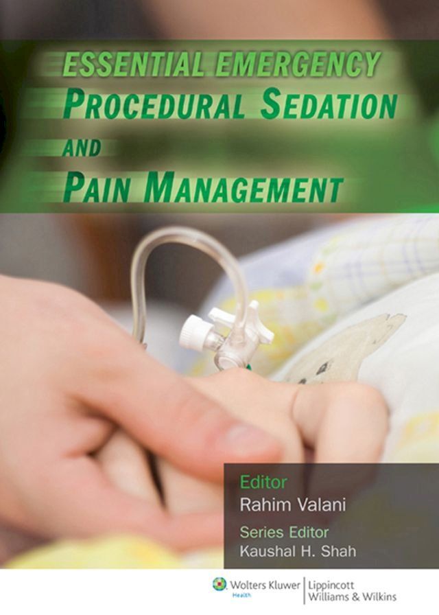  Essential Emergency Procedural Sedation and Pain Management(Kobo/電子書)