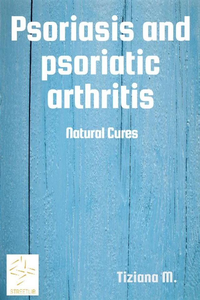  Psoriasis and psoriatic arthritis(Kobo/電子書)