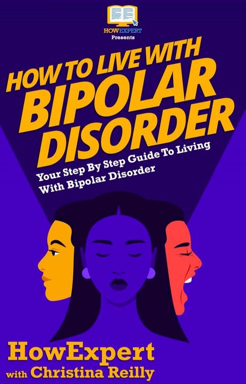 How To Live With Bipolar Disorder(Kobo/電子書)