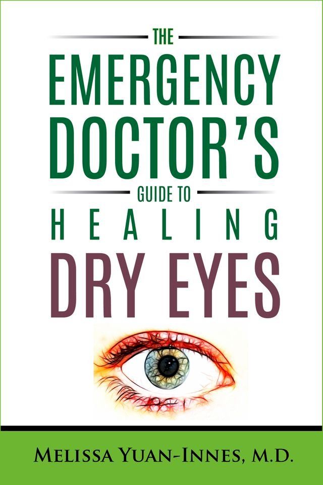  The Emergency Doctor’s Guide to Healing Dry Eyes(Kobo/電子書)