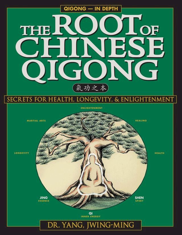  The Root of Chinese Qigong 2nd. Ed.(Kobo/電子書)