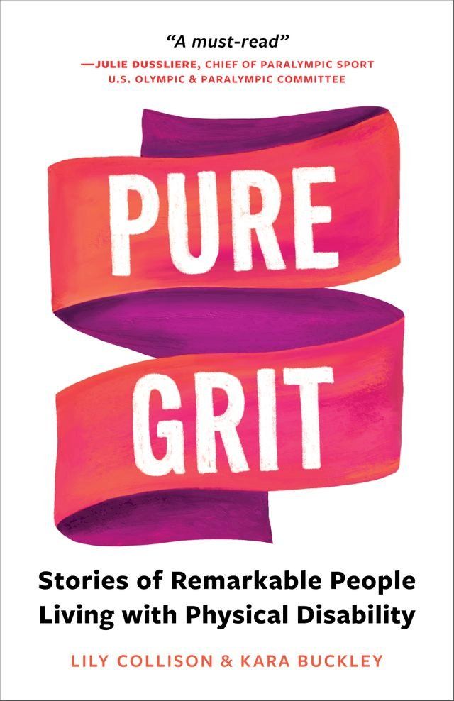  Pure Grit: Stories of Remarkable People Living with Physical Disability(Kobo/電子書)