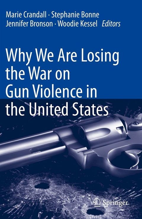 Why We Are Losing the War on Gun Violence in the United States(Kobo/電子書)