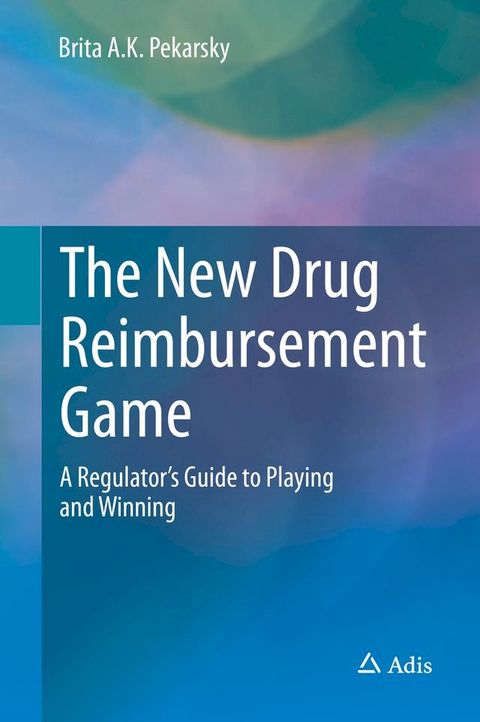 The New Drug Reimbursement Game(Kobo/電子書)