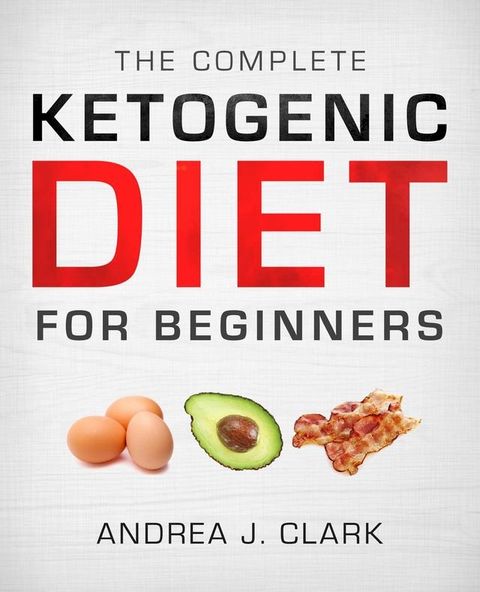 The Complete Ketogenic Diet for Beginners(Kobo/電子書)