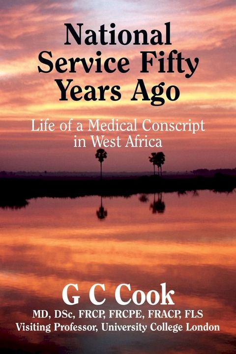 National Service Fifty Years Ago: Life of a Medical Conscript in West Africa(Kobo/電子書)