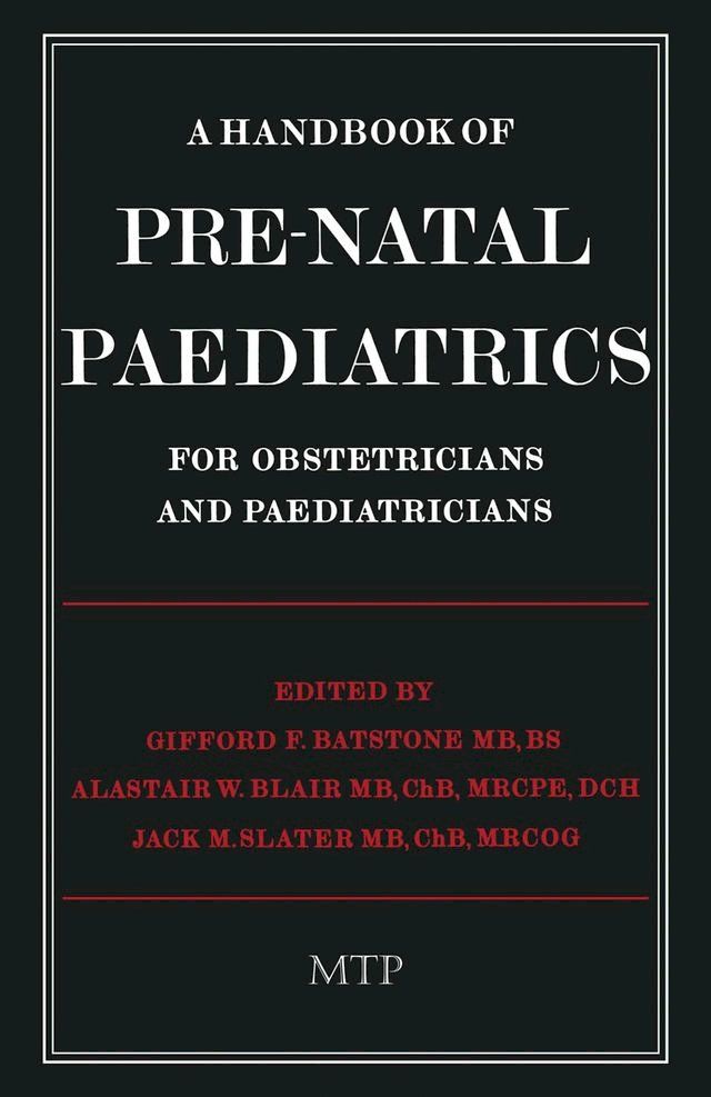  A Handbook of Pre-Natal Paediatrics for Obstetricians and Pediatricians(Kobo/電子書)