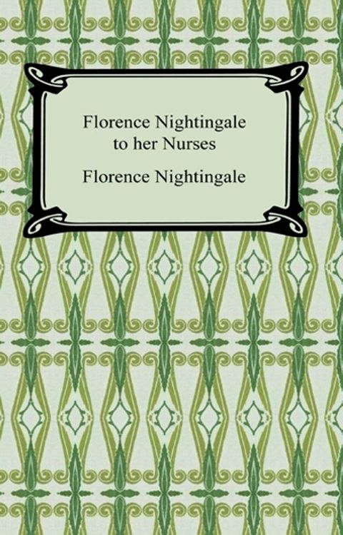 Florence Nightingale to Her Nurses(Kobo/電子書)