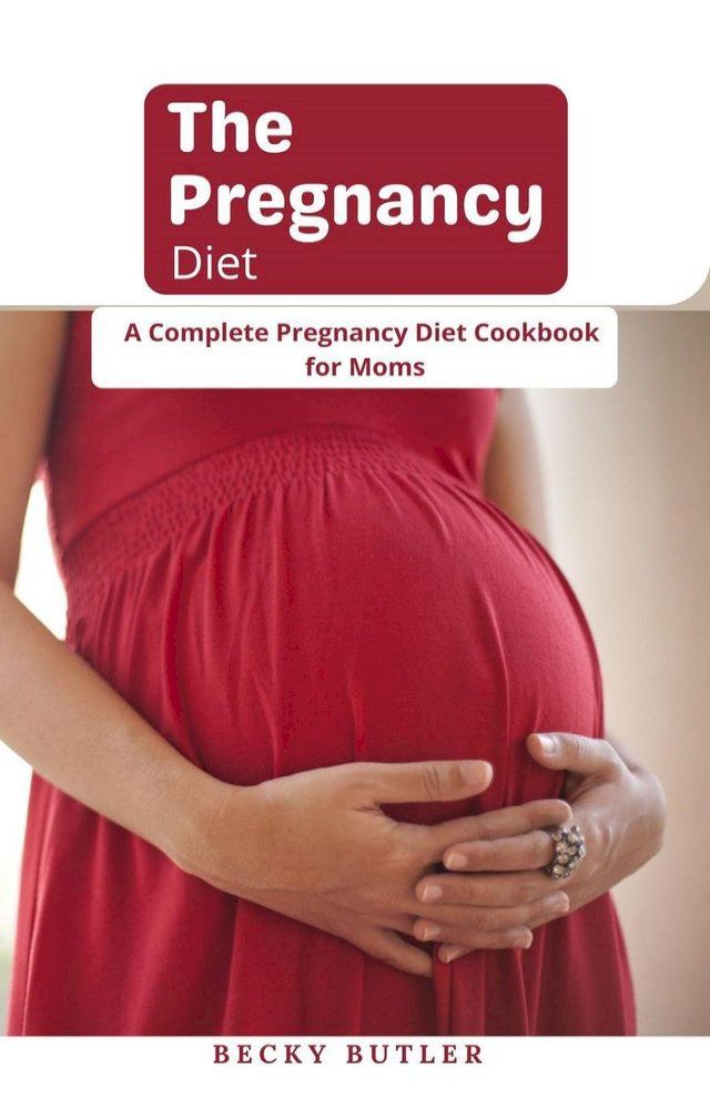  The Pregnancy Diet(Kobo/電子書)