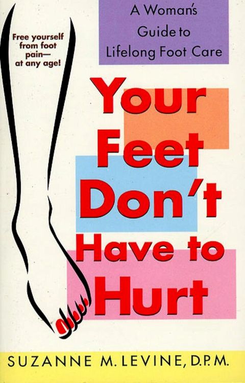 Your Feet Don't Have to Hurt(Kobo/電子書)