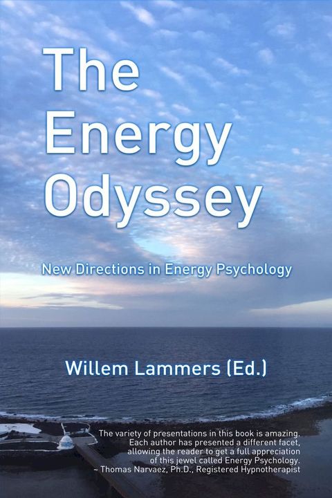 The Energy Odyssey. New Directions in Energy Psychology.(Kobo/電子書)