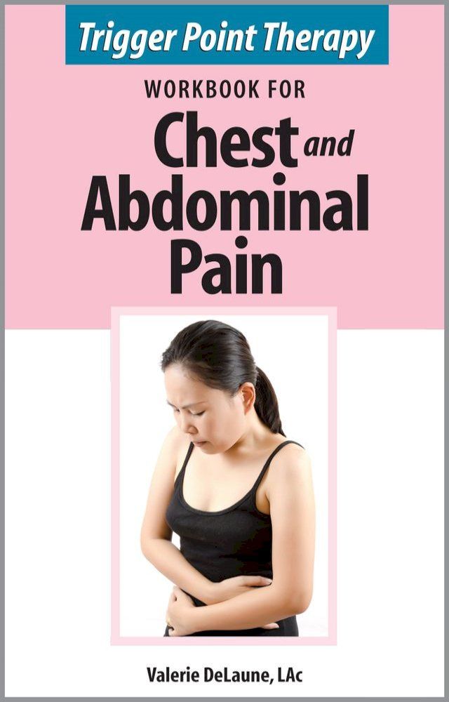  Trigger Point Therapy Workbook for Chest and Abdominal Pain(Kobo/電子書)