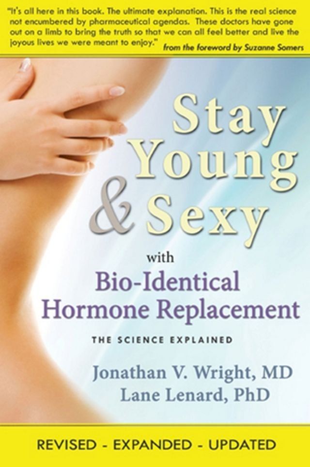  Stay Young & Sexy with Bio-Identical Hormone Replacement(Kobo/電子書)