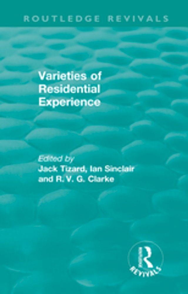  Routledge Revivals: Varieties of Residential Experience (1975)(Kobo/電子書)