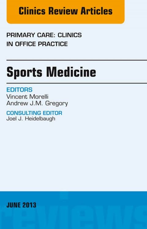 Sports Medicine, An Issue of Primary Care Clinics in Office Practice(Kobo/電子書)