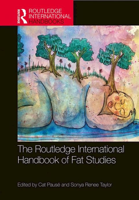 The Routledge International Handbook of Fat Studies(Kobo/電子書)