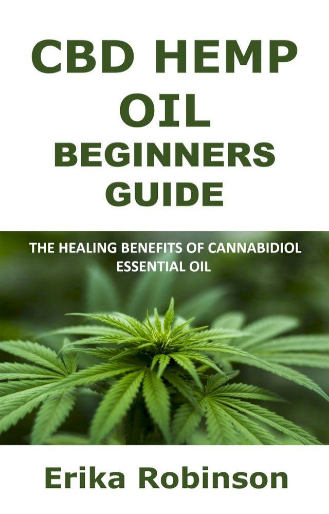  CBD Hemp Oil Beginners Guide(Kobo/電子書)