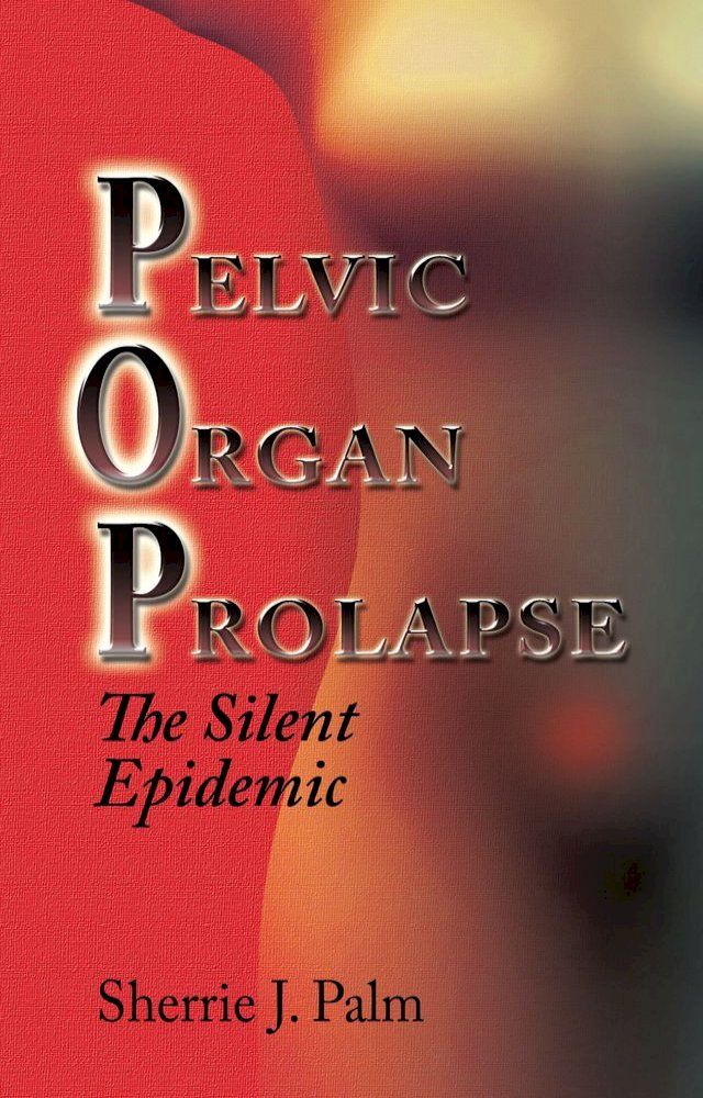  Pelvic Organ Prolapse(Kobo/電子書)