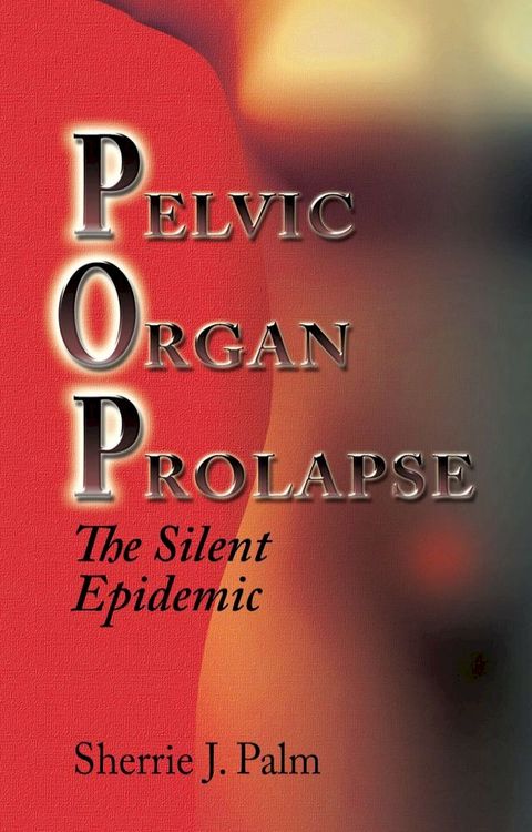 Pelvic Organ Prolapse(Kobo/電子書)