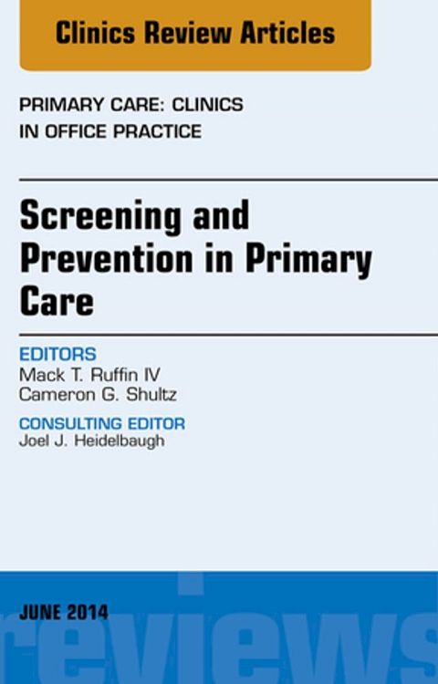 Screening and Prevention in Primary Care, An Issue of Primary Care: Clinics in Office Practice(Kobo/電子書)