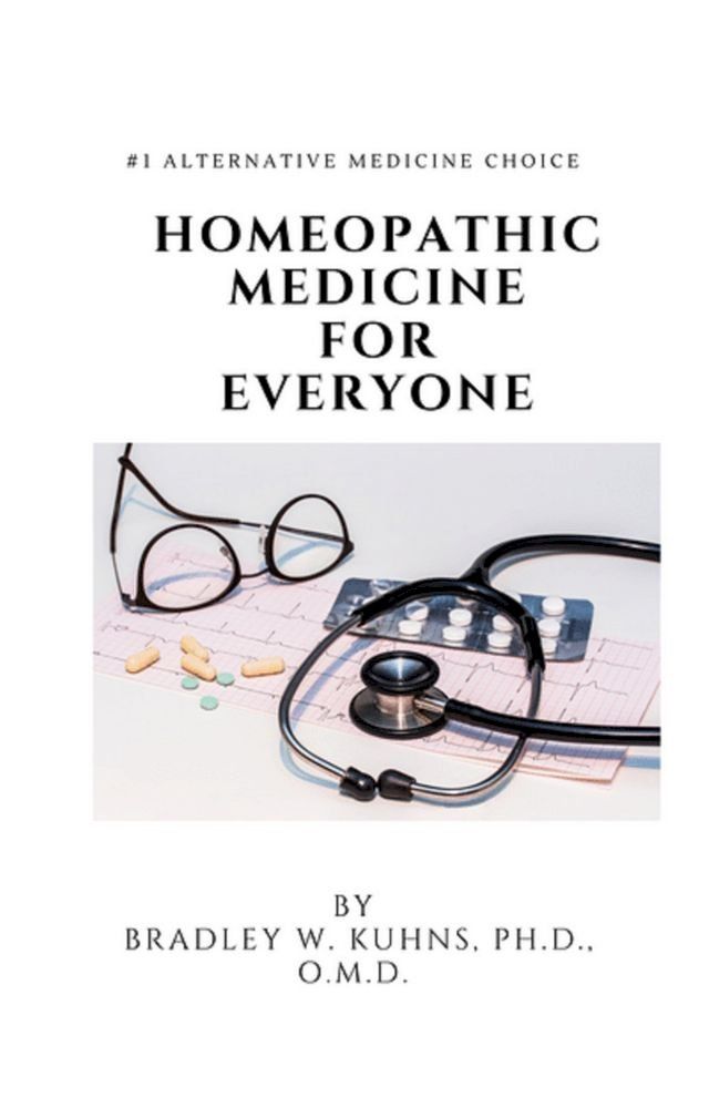  Homeopathic Medicine For Everyone, Dr. Kuhns System(Kobo/電子書)