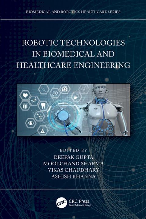 Robotic Technologies in Biomedical and Healthcare Engineering(Kobo/電子書)