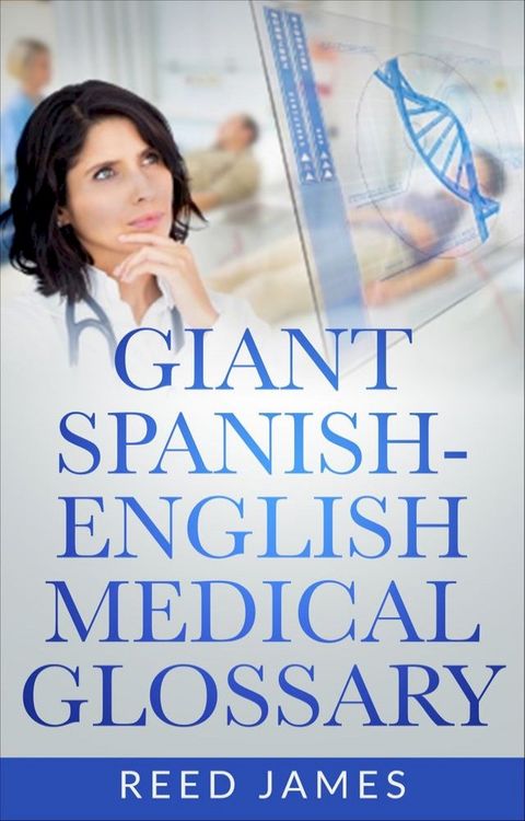 Giant Spanish-English Medical Glossary(Kobo/電子書)