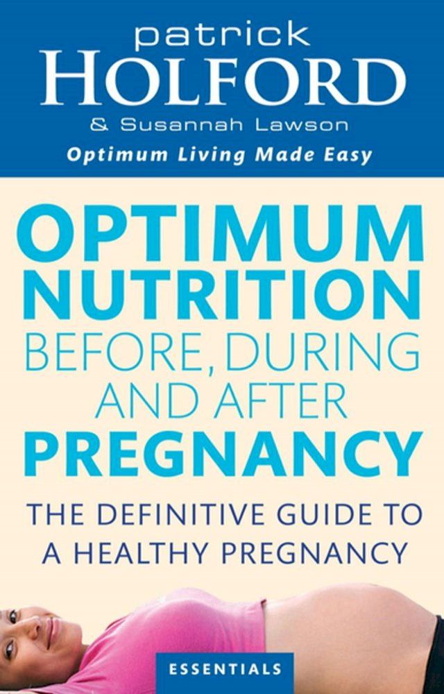  Optimum Nutrition Before, During And After Pregnancy(Kobo/電子書)