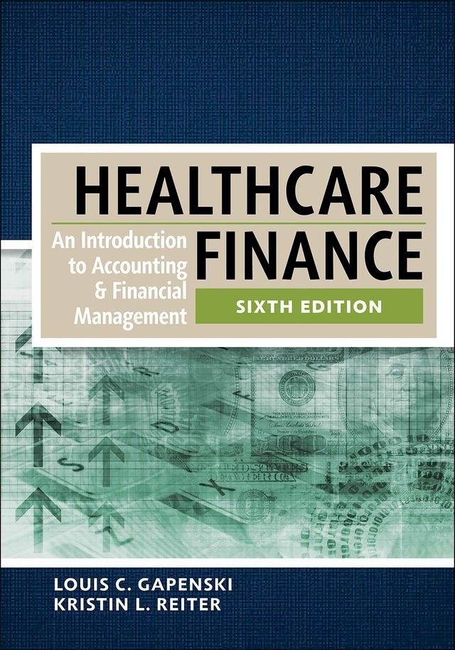  Healthcare Finance: An Introduction to Accounting and Financial Management, Sixth Edition(Kobo/電子書)