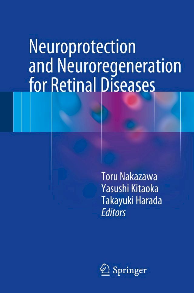  Neuroprotection and Neuroregeneration for Retinal Diseases(Kobo/電子書)