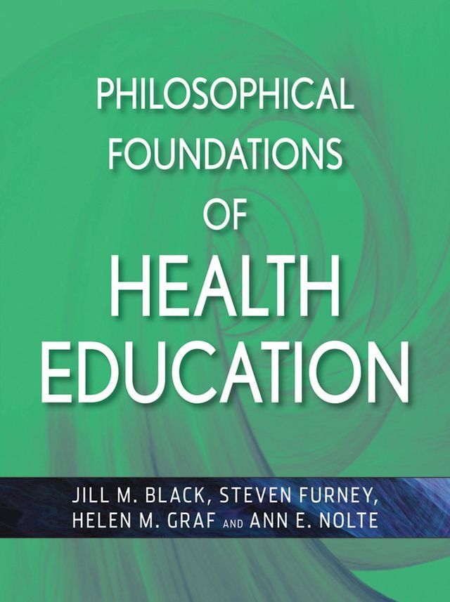  Philosophical Foundations of Health Education(Kobo/電子書)