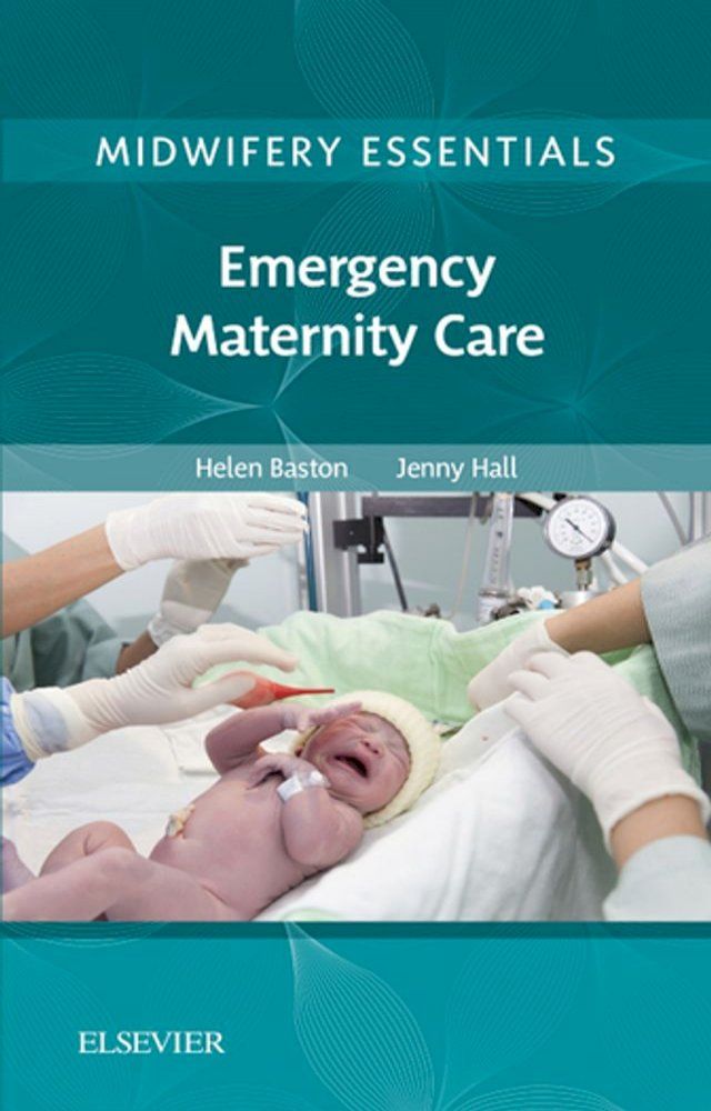  Midwifery Essentials: Emergency Maternity Care(Kobo/電子書)