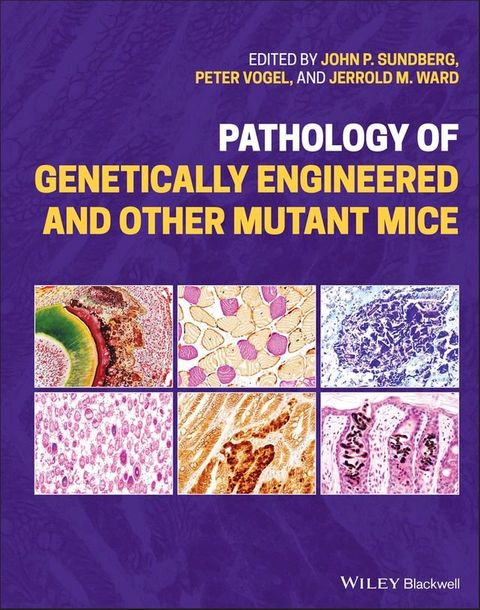 Pathology of Genetically Engineered and Other Mutant Mice(Kobo/電子書)