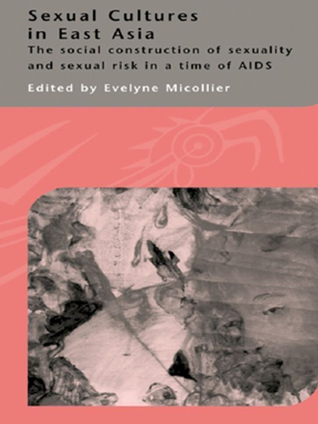  Sexual Cultures in East Asia(Kobo/電子書)