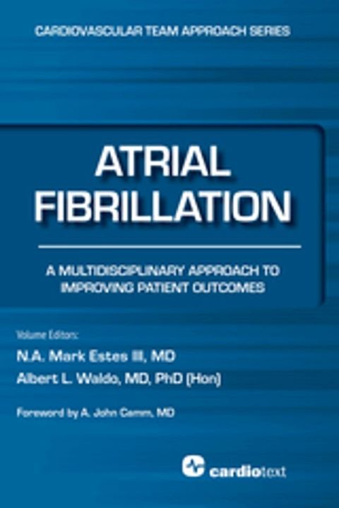 Atrial Fibrillation: A Multidisciplinary Approach to Improving Patient Outcomes(Kobo/電子書)