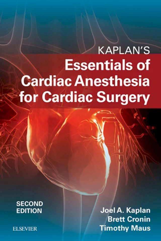  Kaplan’s Essentials of Cardiac Anesthesia E-Book(Kobo/電子書)