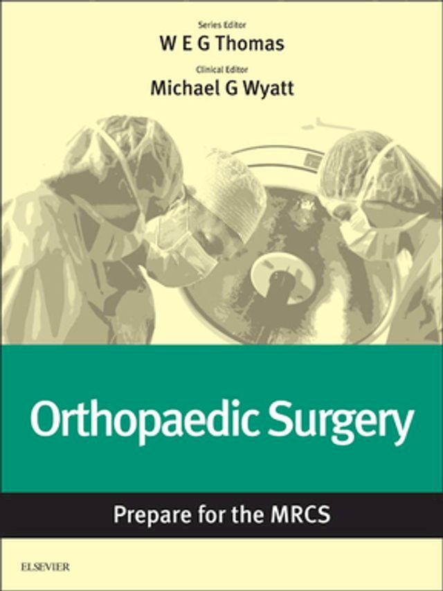  Orthopaedic Surgery: Prepare for the MRCS(Kobo/電子書)